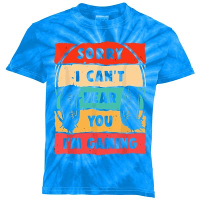 Sorry I Can't Hear You I'm Gaming Funny Gamer Vintage Meaningful Gift Kids Tie-Dye T-Shirt