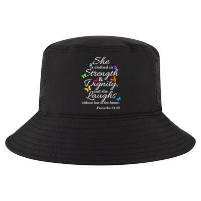 She Is Clothed Strength And Dignity Proverbs 31:25 Gift Cool Comfort Performance Bucket Hat