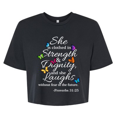 She Is Clothed Strength And Dignity Proverbs 31:25 Gift Bella+Canvas Jersey Crop Tee