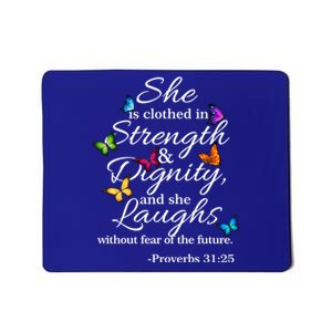 She Is Clothed Strength And Dignity Proverbs 31:25 Gift Mousepad