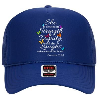 She Is Clothed Strength And Dignity Proverbs 31:25 Gift High Crown Mesh Back Trucker Hat