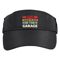 Sorry I Cant I Have Plans In The Garage Funny Saying Dad Fa Cool Gift Adult Drive Performance Visor