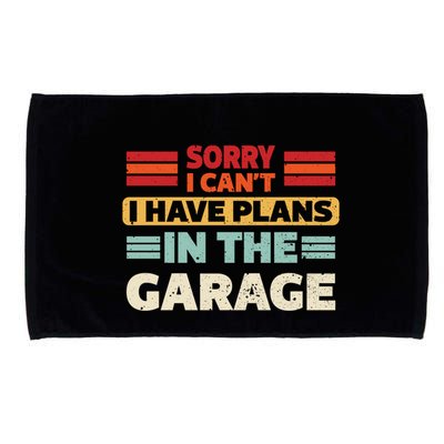 Sorry I Cant I Have Plans In The Garage Funny Saying Dad Fa Cool Gift Microfiber Hand Towel