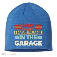 Sorry I Cant I Have Plans In The Garage Funny Saying Dad Fa Cool Gift Sustainable Beanie