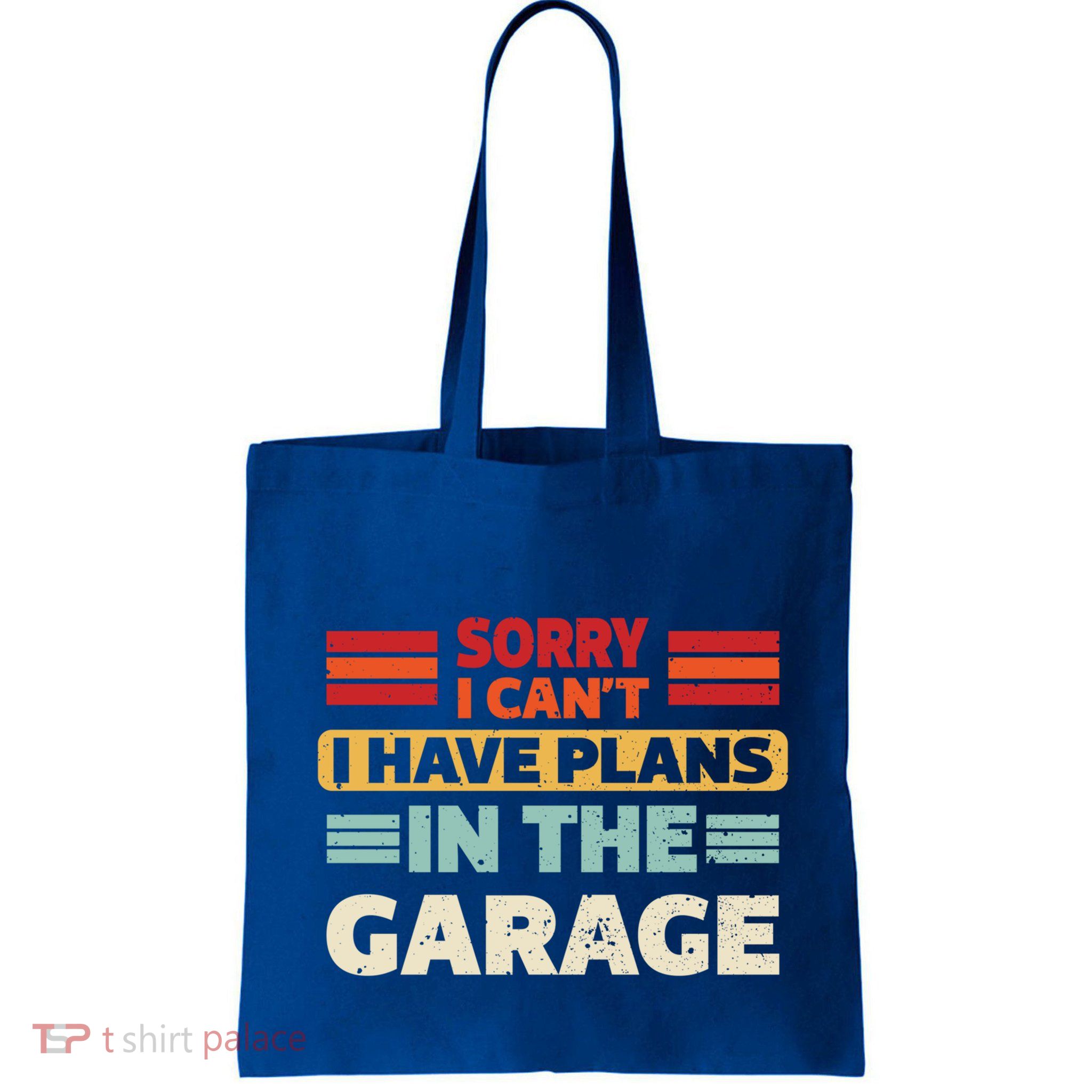 Sorry I Cant I Have Plans In The Garage Funny Saying Dad Fa Cool Gift Bag