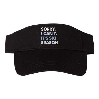 Sorry I CanT ItS Ski Season Winter Sports Ski Athlete Valucap Bio-Washed Visor