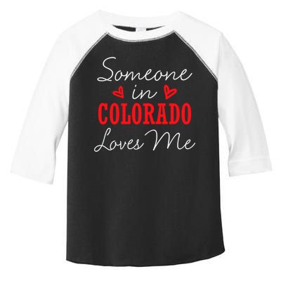 Someone In Colorado Loves Me Relationship Couple Gift Toddler Fine Jersey T-Shirt