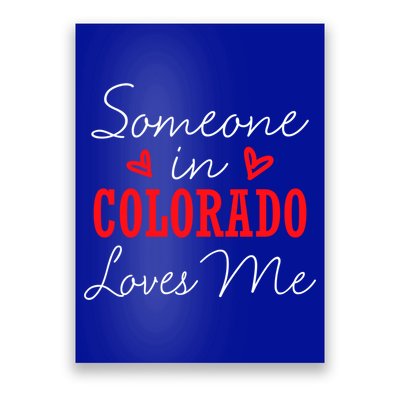 Someone In Colorado Loves Me Relationship Couple Gift Poster