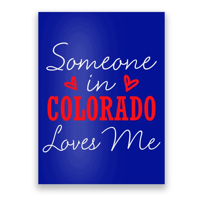 Someone In Colorado Loves Me Relationship Couple Gift Poster