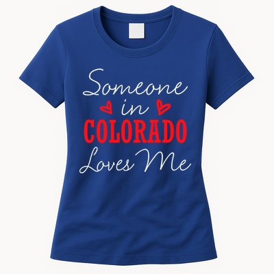 Someone In Colorado Loves Me Relationship Couple Gift Womens T-Shirt