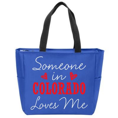 Someone In Colorado Loves Me Relationship Couple Gift Zip Tote Bag
