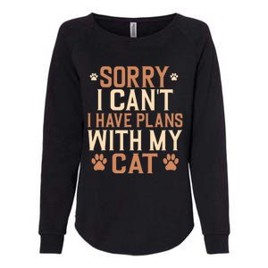 Sorry I Cant I Have Plans With My Cat Womens California Wash Sweatshirt