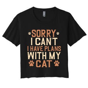 Sorry I Cant I Have Plans With My Cat Women's Crop Top Tee