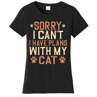 Sorry I Cant I Have Plans With My Cat Women's T-Shirt