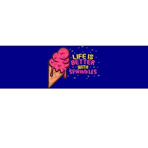 Sweet Ice Cream Fan Life Is Better With Sprinkles Great Gift Bumper Sticker