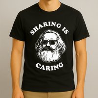 Sharing Is Caring Karl Marx T-Shirt