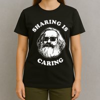 Sharing Is Caring Karl Marx T-Shirt
