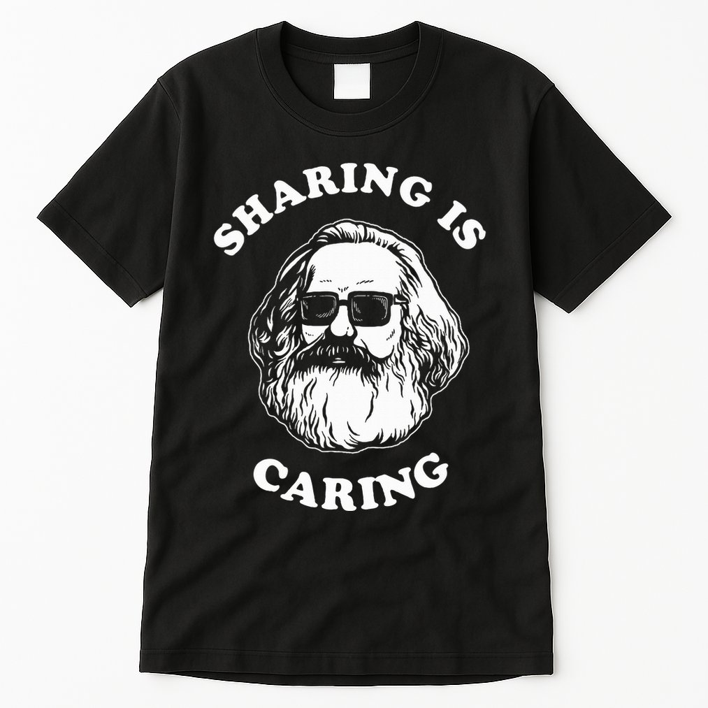 Sharing Is Caring Karl Marx Tall T-Shirt