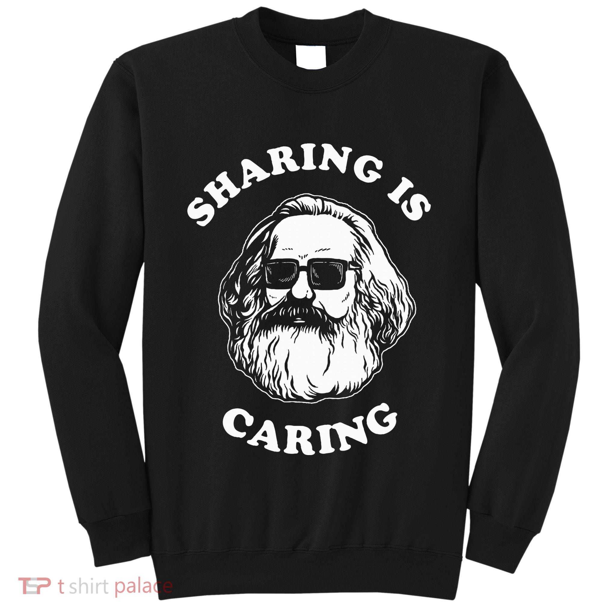 Sharing Is Caring Karl Marx Tall Sweatshirt