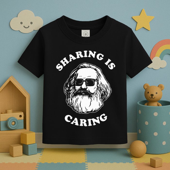 Sharing Is Caring Karl Marx Toddler T-Shirt