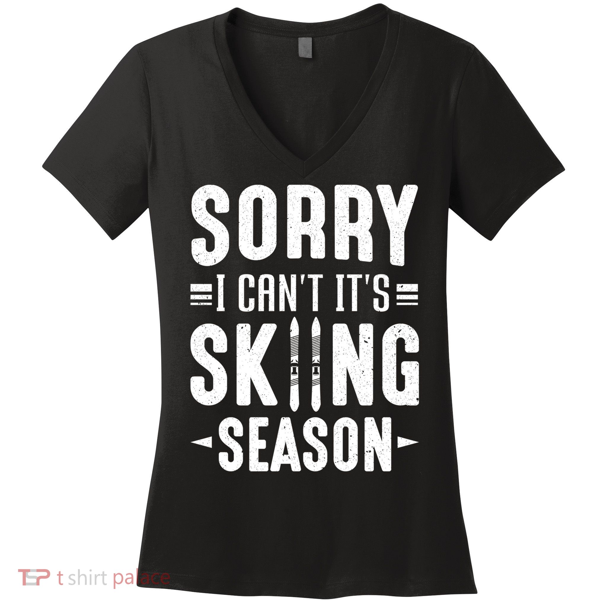 Sory I Cant Its Skiing Season Funny Skiing Gift Women's V-Neck T-Shirt