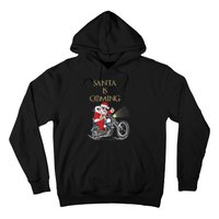 Santa Is Coming Cool Funny Santa Claus On Motorcycle Hoodie