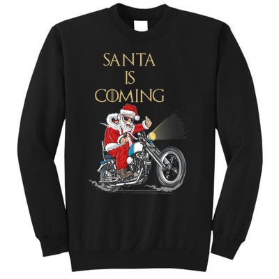 Santa Is Coming Cool Funny Santa Claus On Motorcycle Tall Sweatshirt