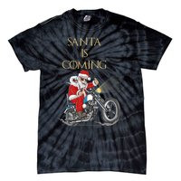 Santa Is Coming Cool Funny Santa Claus On Motorcycle Tie-Dye T-Shirt