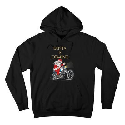 Santa Is Coming Cool Funny Santa Claus On Motorcycle Tall Hoodie