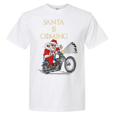 Santa Is Coming Cool Funny Santa Claus On Motorcycle Garment-Dyed Heavyweight T-Shirt