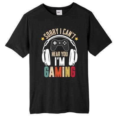 Sorry I Can't Hear You I'm Gaming Tee Funny Vintage Gaming Gift Tall Fusion ChromaSoft Performance T-Shirt