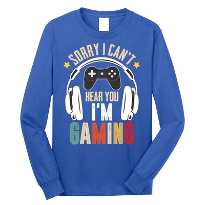 Sorry I Can't Hear You I'm Gaming Tee Funny Vintage Gaming Gift Long Sleeve Shirt