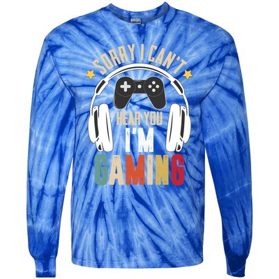 Sorry I Can't Hear You I'm Gaming Tee Funny Vintage Gaming Gift Tie-Dye Long Sleeve Shirt