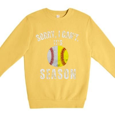 Sorry I CanT ItS Baseball And Softball Season Mom Of Both Premium Crewneck Sweatshirt