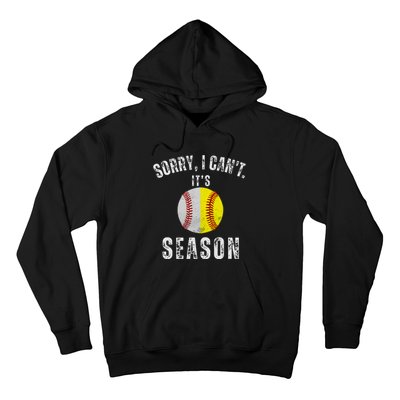 Sorry I CanT ItS Baseball And Softball Season Mom Of Both Hoodie