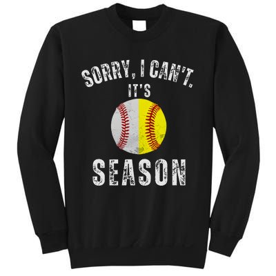 Sorry I CanT ItS Baseball And Softball Season Mom Of Both Sweatshirt