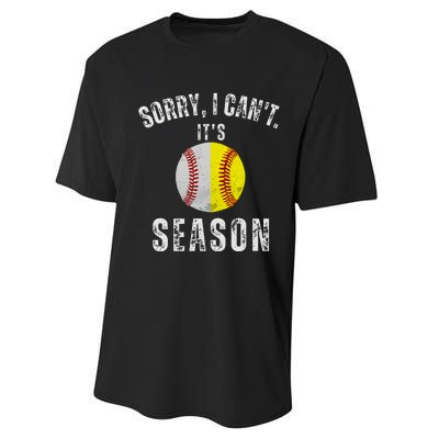 Sorry I CanT ItS Baseball And Softball Season Mom Of Both Performance Sprint T-Shirt