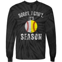 Sorry I CanT ItS Baseball And Softball Season Mom Of Both Tie-Dye Long Sleeve Shirt