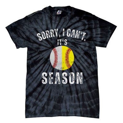 Sorry I CanT ItS Baseball And Softball Season Mom Of Both Tie-Dye T-Shirt