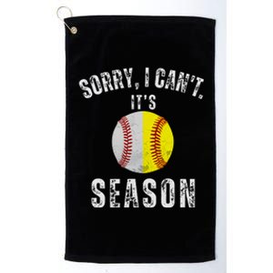 Sorry I CanT ItS Baseball And Softball Season Mom Of Both Platinum Collection Golf Towel