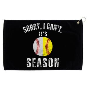 Sorry I CanT ItS Baseball And Softball Season Mom Of Both Grommeted Golf Towel