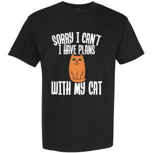 Sorry I Cant I Have Plans With My Cat Gift Garment-Dyed Heavyweight T-Shirt