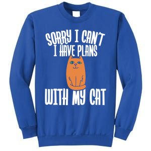 Sorry I Cant I Have Plans With My Cat Gift Sweatshirt