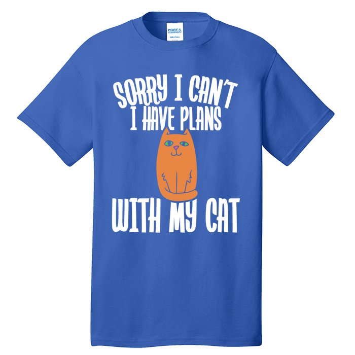 Sorry I Cant I Have Plans With My Cat Gift Tall T-Shirt