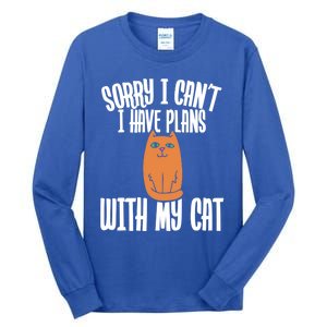 Sorry I Cant I Have Plans With My Cat Gift Tall Long Sleeve T-Shirt