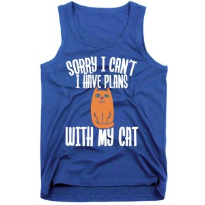 Sorry I Cant I Have Plans With My Cat Gift Tank Top