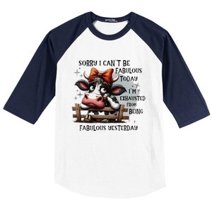 Sorry I Can’T Be Fabulous Today I’M Exhausted From Being Baseball Sleeve Shirt