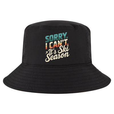 Sorry I CanT ItS Ski Season Winter Sports Cool Comfort Performance Bucket Hat