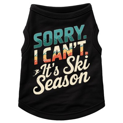 Sorry I CanT ItS Ski Season Winter Sports Doggie Tank