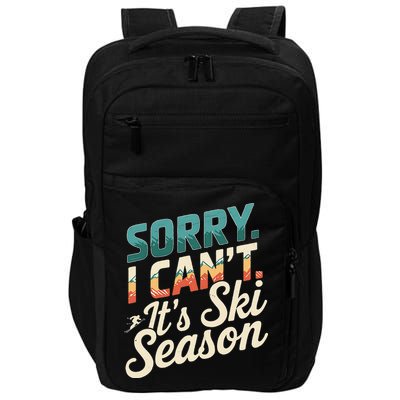 Sorry I CanT ItS Ski Season Winter Sports Impact Tech Backpack